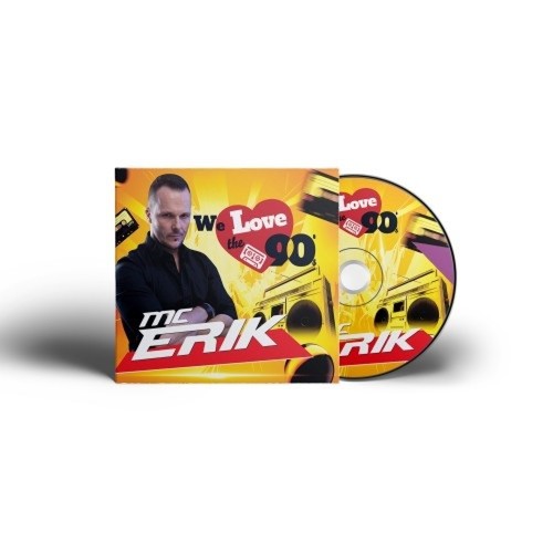 MC Erik - We Love 90\'s CD
