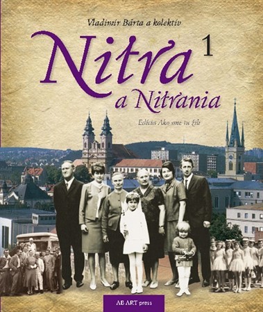 Nitra a Nitrania 1 - Kolektív autorov,Vladimír Bárta