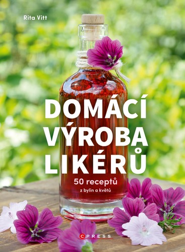 Domácí výroba likérů - Rita Vitt,Natálie Zehnalová