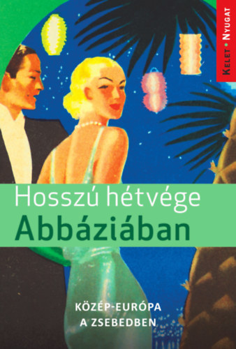Hosszú hétvége Abbáziában - Közép-Európa a zsebedben - Zoltán Farkas