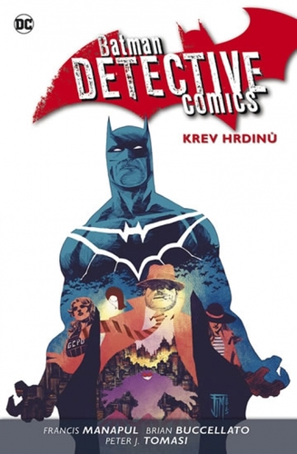 Batman Detective Comics 8 - Krev hrdinů - Francis Manapul,Brian Buccellato