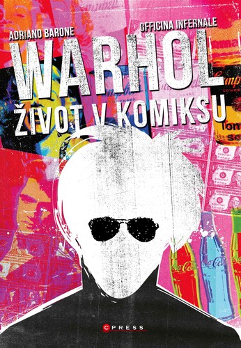 Andy Warhol: Život v komiksu - Adriano Barone