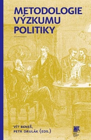 Metodologie výzkumu politiky - Petr Drulák