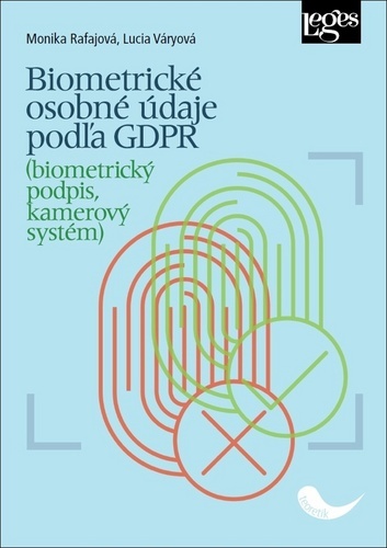 Biometrické osobné údaje podľa GDPR - Lucia Váryová,Monika Rafajová