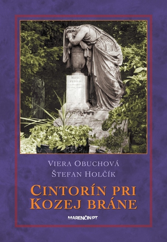Cintorín pri Kozej bráne 2. vydanie - Viera Obuchová,Štefan Holčík