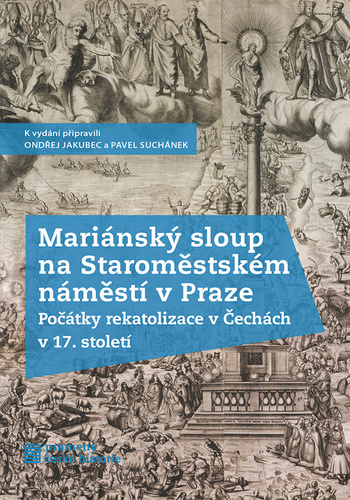 Mariánský sloup na Staroměstském náměstí v Praze - Pavel Suchánek,Ondřej Jakubec