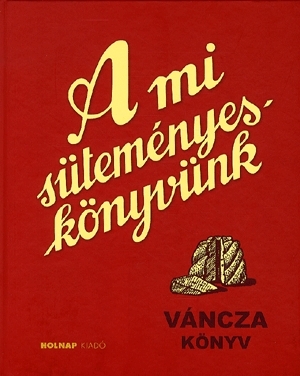 A mi süteményes könyvünk - József Váncza