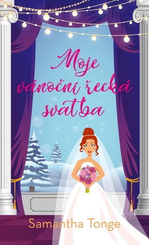 Moje vánoční řecká svatba - Samantha Tonge,Jiřina Stárková