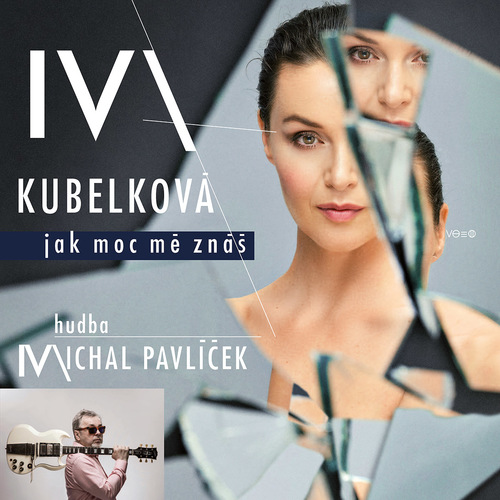 Kubelková Iva - Jak moc mě znáš CD