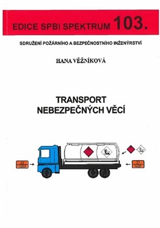 Transport nebezpečných věcí (č. 103) - Hana Věžníková