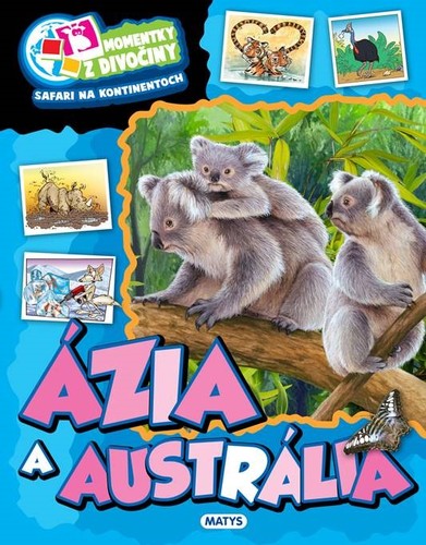 Momentky z divočiny – Ázia a Austrália - neuvedený,Monika Srnková