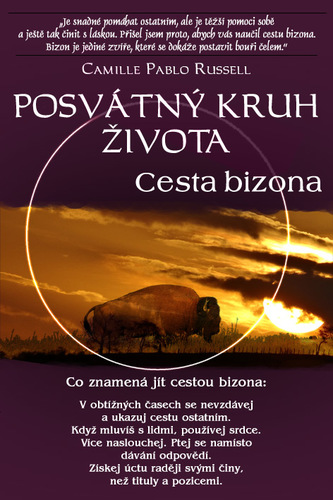 Posvátný kruh života – Cesta bizona - Camille Pablo Russell