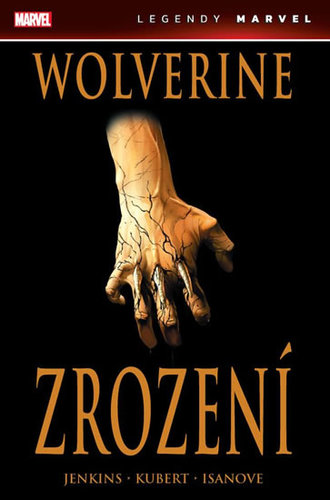 Wolverine - Zrození - Kolektív autorov