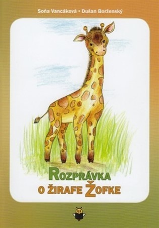 Rozprávka o žirafe Žofke - Soňa Vancáková