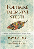 Toltécké tajemství štěstí - Ray Dodd