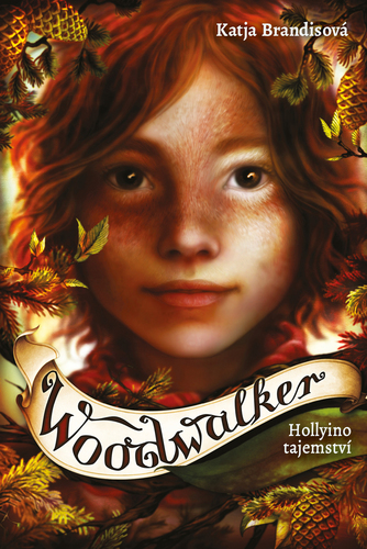 Woodwalker - Hollyino tajemství - Katja Brandisová