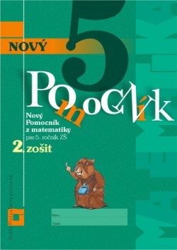 Nový pomocník z matematiky 5 - 2. časť pracovná učebnica - Iveta Kohanová,Martina Totkovičová
