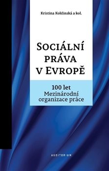 Sociální práva v Evropě - Kolektív autorov,Kristina Koldinská