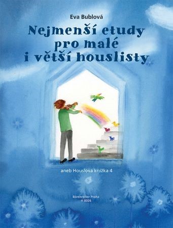 Nejmenší etudy pro malé i větší houslisty (1.-4. poloha) - Eva Bublová