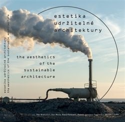 Estetika udržitelné architektury - Kolektív autorov