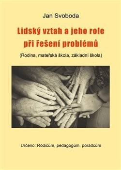 Lidský vztah a jeho role při řešení problémů - Jan Svoboda