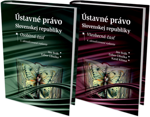 Ústavné právo Slovenskej republiky - Osobitná časť a Všeobecná časť - Kolektív autorov