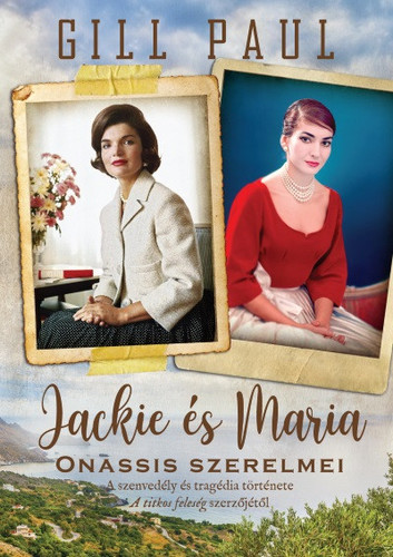 Jackie és Maria - Onassis szerelmei - Paul Gill