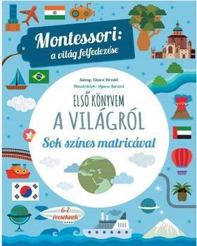 ELSŐ KÖNYVEM A VILÁGRÓL Montessori - a világ felfedezése - Chiara Piroddi