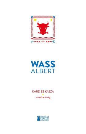 Kard és kasza - Szemtanúság - Albert Wass