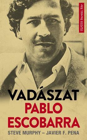 Vadászat Pablo Escobarra - Kolektív autorov