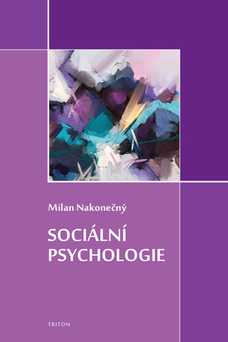 Sociální psychologie - Milan Nakonecny