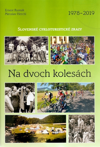 Na dvoch kolesách (Slovenské cykloturistické zrazy) - Ernest Rusnák,Miroslav Herchl