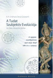 A Tudat Szubjektív Evolúciója - Srídhara Deva Goswami