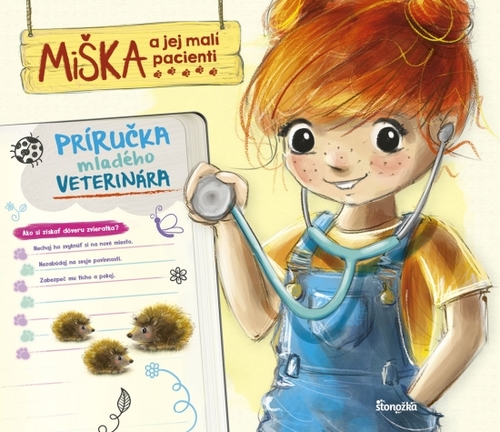 Miška a jej malí pacienti: Príručka mladého veterinára - Aniela Cholewinska - Szkolik,Silvia Kaščáková