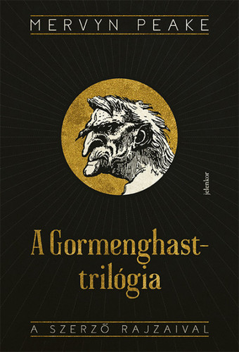 A Gormenghast-trilógia: Titus Groan, Gormenghast, A magányos Titus, Fiú a sötétben - Mervyn Peake