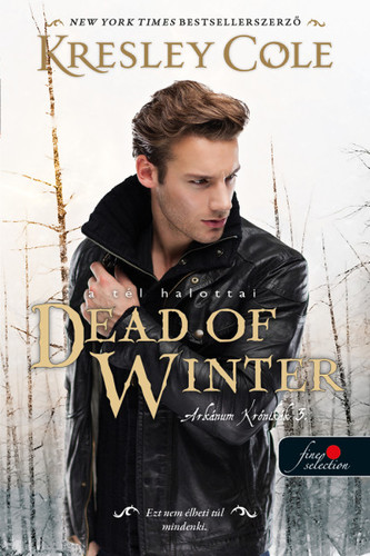 Dead of Winter - A tél halottai - Kresley Cole,Anna Szoboszlay