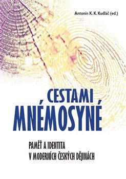 Cestami Mnémosyné - Antonín Kudláč
