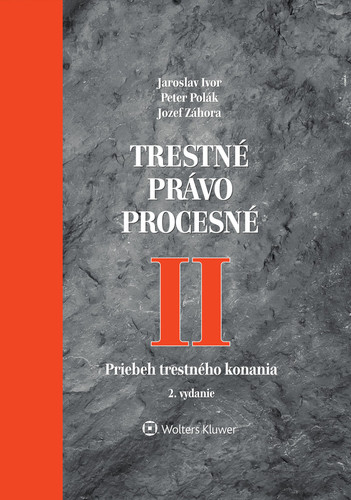 Trestné právo procesné II 2.vydanie - Jaroslav Ivor,Jozef Záhora,Peter Polák