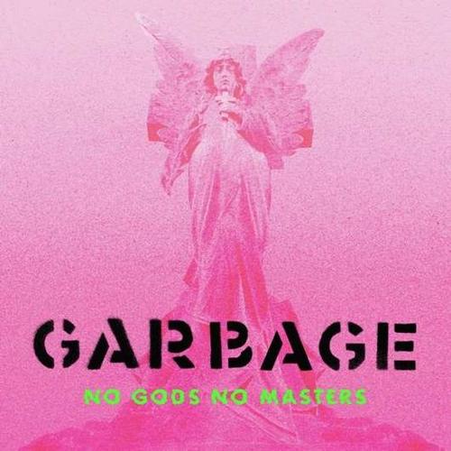 Garbage - No Gods No Masters (Green) LP
