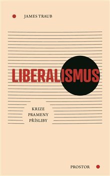 Liberalismus - James Traub,Martin Pokorný