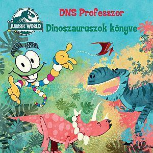 Jurassic World: DNS Professzor - Dinoszauruszok könyve