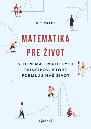 Matematika pre život - Kit Yates,Radka Smržová
