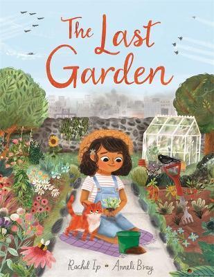 The Last Garden - Anneli Bray,Rachel Ip