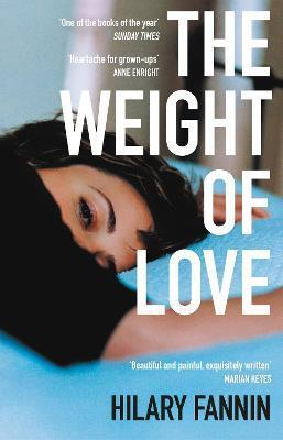 The Weight of Love - Hilary Fannin
