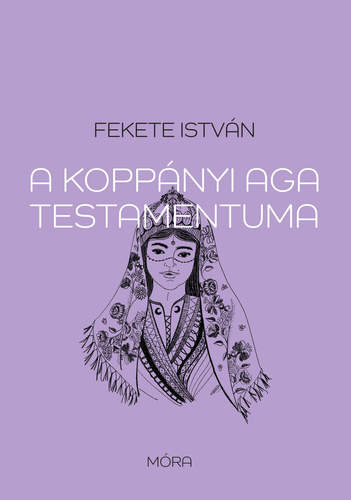 A koppányi aga testamentuma - István Fekete