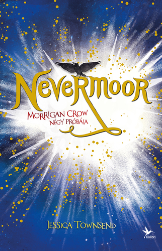 Nevermoor 1: Morrigan Crow négy próbája - Jessica Townsend,Zoltán Pék
