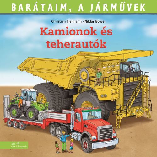 Barátaim, a járművek 11: Kamionok és teherautók - Ralf Butschkow
