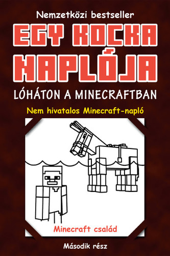 Egy kocka naplója 2: Lóháton a Minecraftban - Kolektív autorov,Gergely Kamper