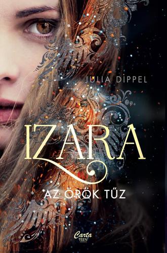 Izara - Az örök tűz - Julia Dippel