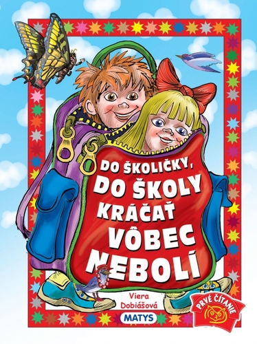 Do školičky, do školy kráčať vôbec nebolí, 2. vydanie - Viera Dobiášová